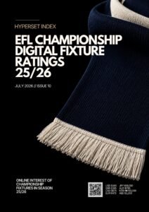 Exec Print Version US Digital Fan Engagment Index, 2026 (10) EFL Championship Fixture Ratings 25/26